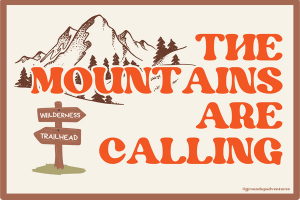 The Mountains Are Calling Sticker